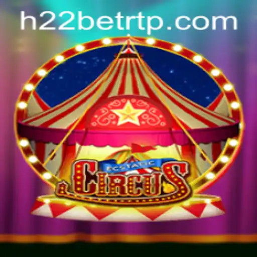 EcstaticCircus: The Ultimate Spectacle in the World of H22 Games